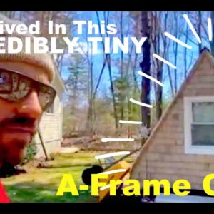 They lived in this INCREDIBLY TINY A-FRAME CABIN!