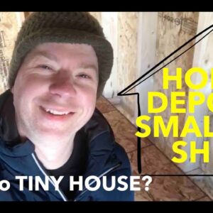 Tiny House Conversion? Home Depot's SMALLEST SHED!?