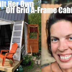 Woman's Solo Build- Off grid Tiny A Frame Cabin for only $900!
