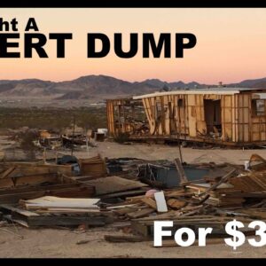 Buying a Desert DUMP for $3000- Let the land cleanup begin!